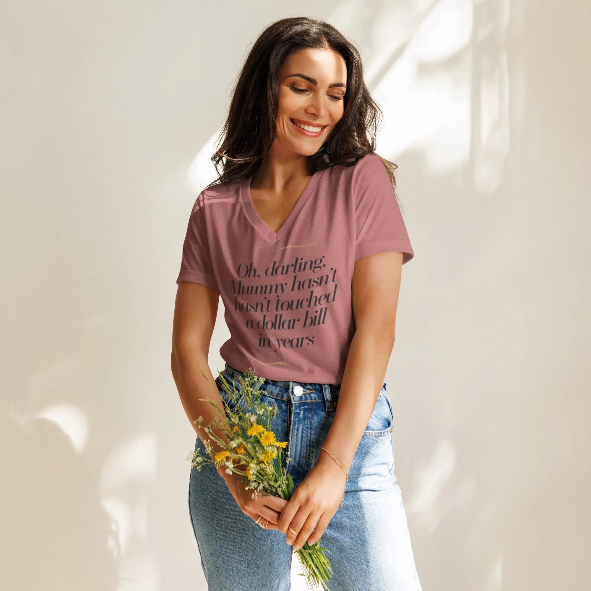DUO MODERN "Oh, darling, Mummy hasn’t touched a dollar bill in years." Women’s Relaxed V-Neck T-Shirt
